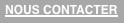 NOUS CONTACTER